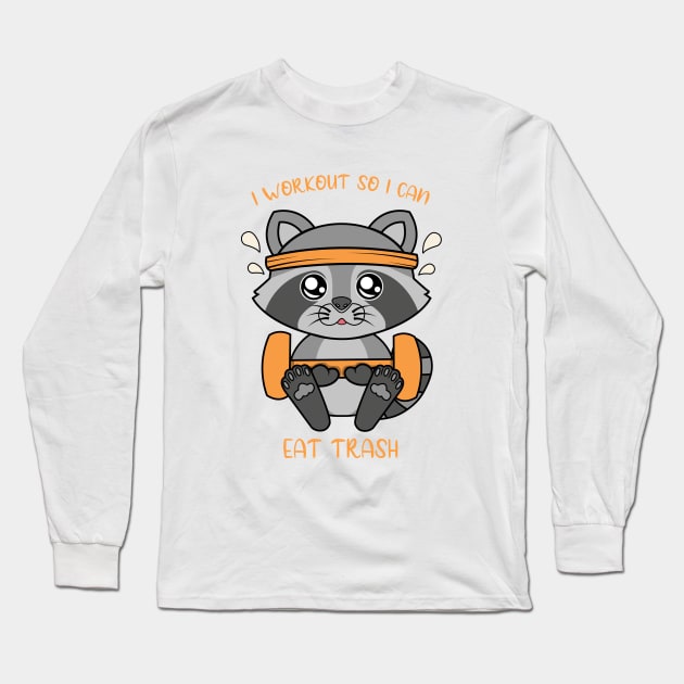 I workout so i can eat trash, cute raccoon. Long Sleeve T-Shirt by JS ARTE